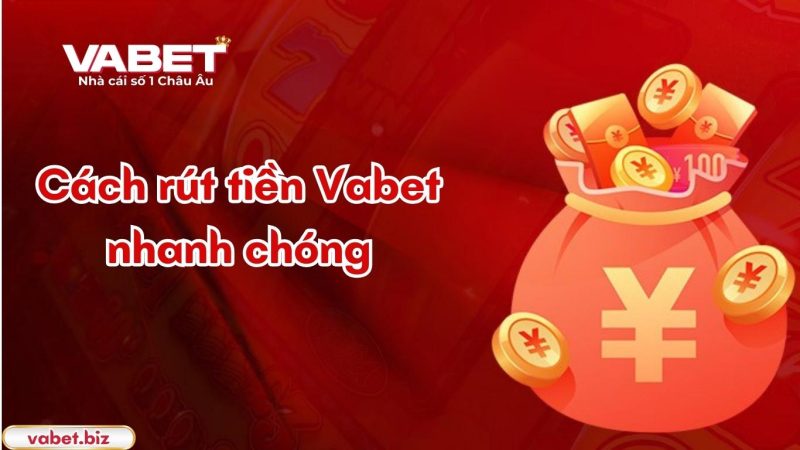 Cách rút tiền VABET