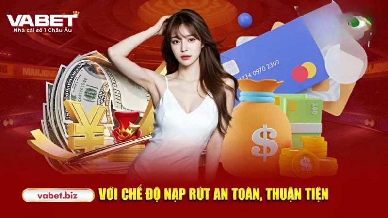 Đánh giá dịch vụ Nạp Rút tiền VABET Đánh giá dịch vụ Nạp Rút tiền VABET
